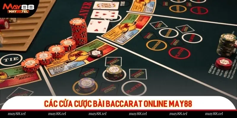 Điểm danh các cửa cược trong baccarat May88