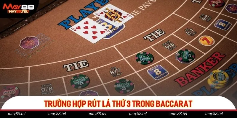 Khi nào rút thêm trong baccarat?