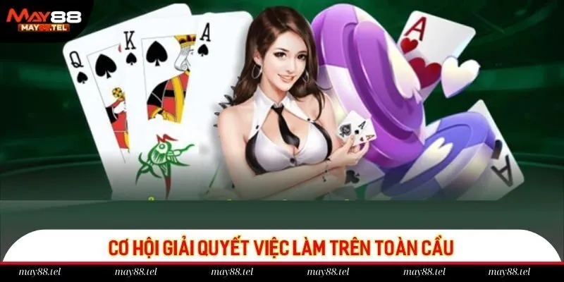 Cơ hội giải quyết việc làm trên toàn cầu