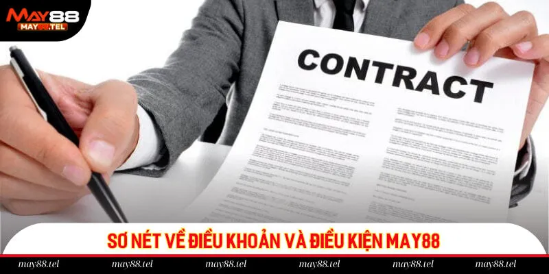 Sơ nét về điều khoản và điều kiện May88