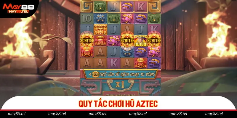 Quy tắc chơi hũ Aztec