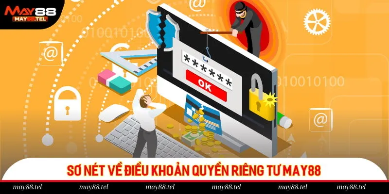 Sơ nét về điều khoản quyền riêng tư May88