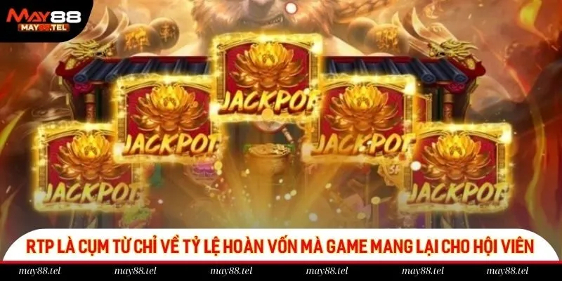 RTP là cụm từ chỉ về tỷ lệ hoàn vốn mà game mang lại cho hội viên