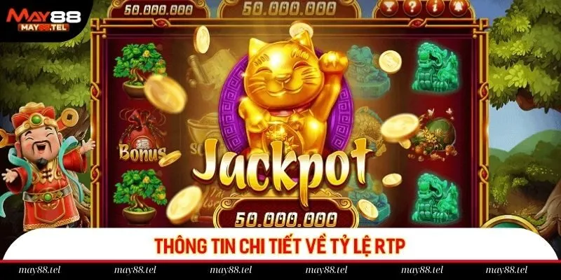 Thông tin chi tiết về tỷ lệ RTP