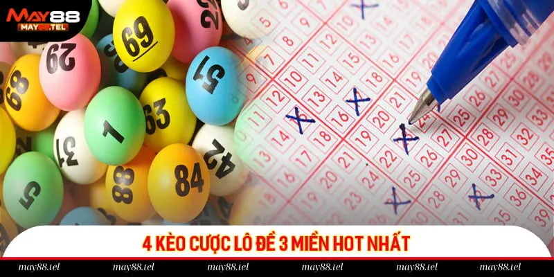 4 kèo cược lô đề 3 miền hot nhất